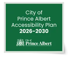 CITY OF PRINCE ALBERT ACCESSIBILITY PLAN 2026–2030