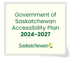 Government of Saskatchewan Accessibility Plan 2024-2027